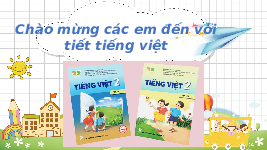 Giáo án điện tử Tiếng Việt 2 Tập 1 Bài 2 Kết nối tri thức: Ngày hôm qua đâu rồi - Đọc: Ngày hôm qua đâu rồi?