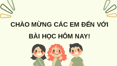 Giáo án điện tử Hoạt động trải nghiệm 4 Tuần 9 Chủ đề 3 Cánh diều: Làm việc khoa học - Hoạt động giáo dục theo chủ đề: Một ngày của em – Hoạt động 1,2
