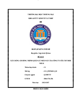 Xây dựng chương trình quản lý nhân sự của Công ty sữa TH True Milk | Bài tập lớn cuối kì môn Lập trình Python | Trường Đại học Thương Mại