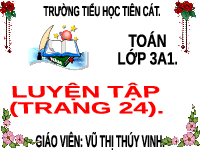 Giáo án điện tử Toán 3 Bài 8 Kết nối tri thức: Luyện tập chung Trang 24