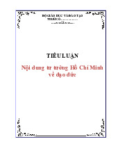 TIỂU LUẬN: Nội dung tư tưởng Hồ Chí Minh về đạo đức –Trường Đại học Nguyễn Tất Thành