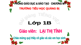 Giáo án điện tử Tiếng việt 1 Chân trời sáng tạo : Cô chủ không biết quý tình bạn