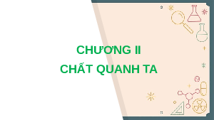 Giáo án điện tử Khoa học tự nhiên 6 bài 9 Kết nối tri thức : Sự đa dạng của chất