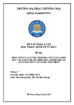 Phân tích và lấy ví dụ minh họa về sự lựa chọn đầu vào tối ưu để: tối thiểu hóa chi phí khi sản xuất một mức sản lượng nhất định | Kinh tế vi mô