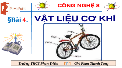 Giáo án điện tử Công nghệ 8 Bài 4 Chân trời sáng tạo: Vật liệu cơ khí