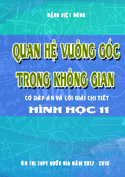 Phân dạng và hướng dẫn giải bài toán quan hệ vuông góc trong không gian – Đặng Việt Đông