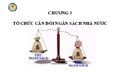 Ôn tập Chương 3: Tổ chức cân đối ngân sách nhà nước | Quản lý tài chính công | Trường Đại Học Lâm Nghiệp