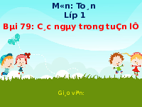 Giáo án điện tử Toán 1 Chân trời sáng tạo : Các ngày trong tuần