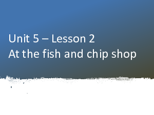 Bài giảng điện tử môn Tiếng Anh 1 - Unit 5.2 | Global Success