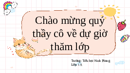 Giáo án điện tử Tiếng Việt 1 Tập 2 Chủ Đề 4 Bài 2 Kết nối tri thức: Lời chào