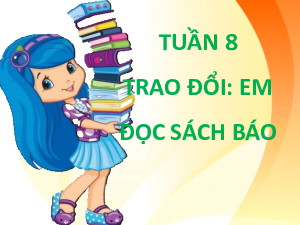 Bài giảng điện tử môn Tiếng viết 4 | Nói và nghe: Trao đổi: Em đọc sách báo (trang 59) | Cánh diều
