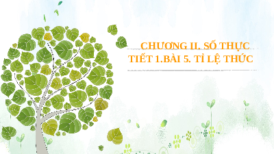 Giáo án điện tử Toán 7 Bài 5 Cánh diều: Tỉ lệ thức