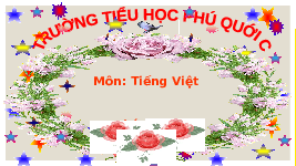 Giáo án điện tử Tiếng việt 1 bài 5 Chân trời sáng tạo: Ôn tập và kể chuyện