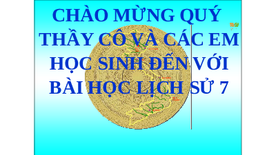 Giáo án điện tử Lịch Sử 7 KNTT - Bài 15(Tiết 31)  Kết Nối Tri Thức:  Nước Đại Ngu thời Hồ (1400-1407).