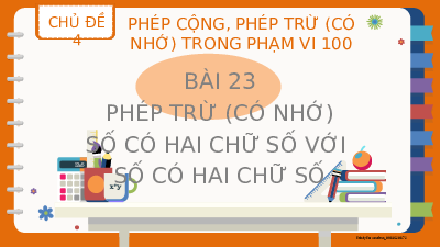 Bài 23: Phép trừ hai chữ số với hai chữ số | Bài giảng PowerPoint | Toán 2 | Kết nối tri thức với cuộc sống