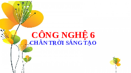 Giáo án điện tử Công nghệ 6 Bài 8 Chân trời sáng tạo: Thời trang