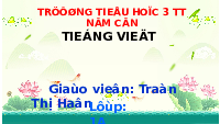 Giáo án điện tử Tiếng việt 1 bài 4 Chân trời sáng tạo : ng ngh