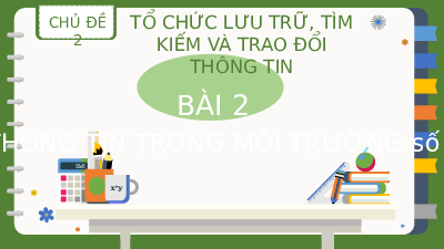 Bài 2: Thông tin trong môi trường số | Bài giảng PowerPoint Tin học 8 | Kết nối tri thức