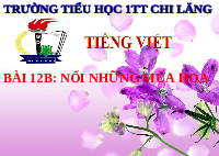 Giáo án điện tử tiếng việt 5 Bài 12 Chân trời sáng tạo: nối những mùa hoa