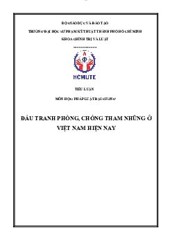 Tiểu luận môn Pháp luật đại cương đề tài "Đấu tranh phòng, chống tham nhũng ở Việt Nam hiện nay"