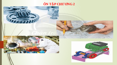 Giáo án điện tử Công nghệ 8 Chân trời sáng tạo: Ôn tập chương 2