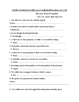 Tuyển tập bài tập viết lại câu bồi dưỡng HSG cao cấp