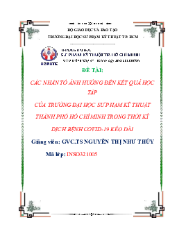 Tiểu luận môn Xã hội học đề tài "Các nhân tố ảnh hưởng đến kết quả học tập trong thời kỳ dịch bệnh kéo dài"