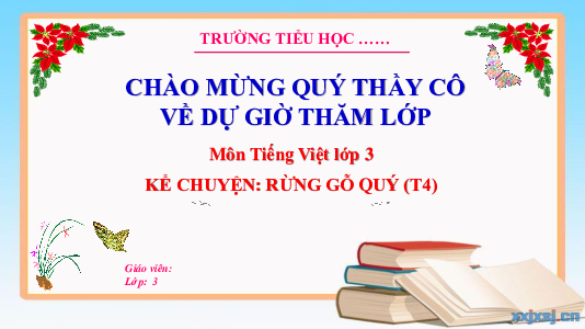 Tuần 25 - Kể chuyện: Rừng gỗ quý | Bài giảng PowerPoint Tiếng Việt 3 | Cánh Diều