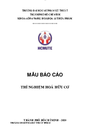 Bài báo cáo môn Thí nghiệm hóa hữu cơ | Đại học Sư phạm Kỹ thuật Thành phố Hồ Chí Minh