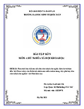 Phân tích bản chất của nền dân chủ xã hội chủ nghĩa. Liên hệ với thực tiễn Việt Nam và hãy cho biết trách nhiệm của mỗi cá nhân trong việc phát huy dân chủ xã hội chủ nghĩa ở Việt Nam hiện nay | Bài tập lớn môn Chủ nghĩa xã hội Neu