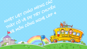 Bài giảng điện tử môn Công nghệ 4 | Bài 12: Làm chong chóng (T1) | Cánh diều
