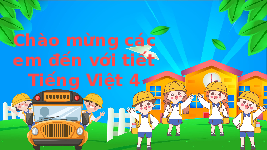 Giáo án điện tử  Tiếng Việt 4 -  Kết Nối Tri Thức:  Hải thượng lãn ông.