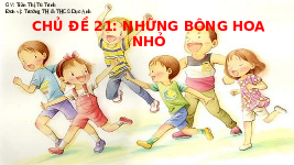 Giáo án điện tử Tiếng việt 1 bài 1 Chân trời sáng tạo : Bông hoa niềm vui