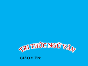 Bài 5: Lao xao ngày hè | Bài giảng PowerPoint Ngữ Văn 6 | Chân trời sáng tạo