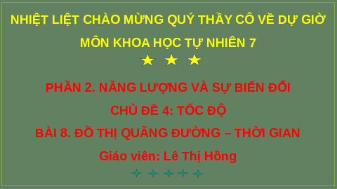 Giáo án điện tử Khoa học tự nhiên 7 Bài 8 Cánh diều: Đồ thị quãng đường - thời gian