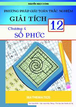 Phương pháp giải toán trắc nghiệm số phức – Nguyễn Ngọc Dũng Toán 12