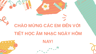 Giáo án điện tử Âm nhạc 6 Chân trời sáng tạo Chủ đề 3 Tiết 12: Đọc nhạc: Bài đọc nhạc số 3