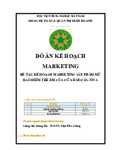 Đồ án kế hoạch Marketing Đề tài: kế hoạch marketing sản phẩm mũ Bảo hiểm trẻ em của cửa hàng ja-viva môn Chuyên ngành Marketing | Học viện Nông nghiệp Việt Nam