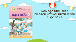 Giáo án điện tử Đạo đức 2 Bài 1 Kết nối tri thức: Vẻ đẹp quê hương em