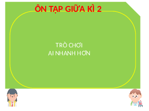 Giáo án điện tử Khoa học tự nhiên 7 bài 3 Kết nối tri thức : Ôn tập giữa kì 2