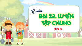 Giáo án điện tử Toán 4 Bài 23 Cánh diều: Luyện tập chung (tiết 2)