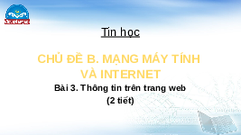 Giáo án điện tử Tin học 4 Bài 3 Chân trời sáng tạo: Thông tin trên trang web