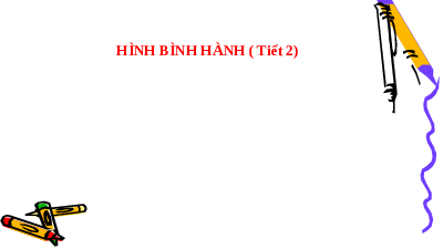 Giáo án điện tử Toán 6 Bài 3 Cánh diều: Hình bình hành (tiết 2)