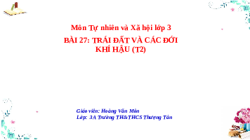 Giáo án điện tử TN&XH 3 Bài 27 Kết nối tri thức: Trái Đất và các đới khí hậu