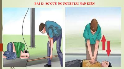 Bài 13: Sơ cứu người bị tai nạn điện | Bài giảng PowerPoint Công nghệ  8 | Kết nối tri thức