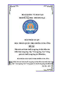 Phân tích mô hình chuỗi cung ứng và đặc điểm của chiến lược cung ứng “đẩy” và cung ứng “kéo” trong quản trị chuỗi cung ứng của Heineken | Quản trị chuỗi cung ứng | Đại học Thương mại