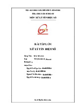 Bài tập lớn Xử lý tín hiệu số môn Xử lý tín hiệu số | Học viện Công Nghệ Bưu Chính Viễn Thông