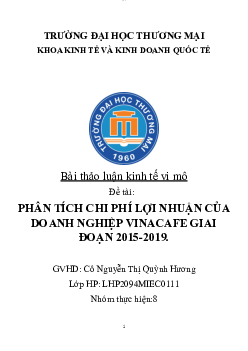 Phân tích chi phí lợi nhuận của doanh nghiệp Vinacafe giai đoạn 2015-2019 | Kinh tế vi mô | Trường Đại học Thương Mại