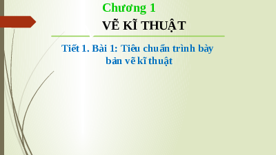 Giáo án điện tử Công nghệ 8 Bài 1 Kết nối tri thức: Một số tiêu chuẩn trình bày bản vẽ kỹ thuật