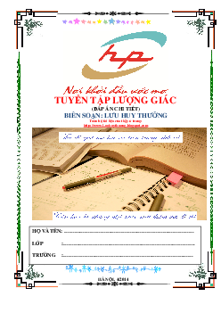 Phân dạng bài tập và lời giải chi tiết chuyên đề lượng giác – Lưu Huy Thưởng